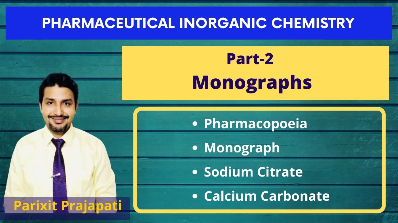 Monographs | Pharmacopoeia | Sodium citrate | Calcium carbonate |Pharmaceutical Inorganic Chemistry