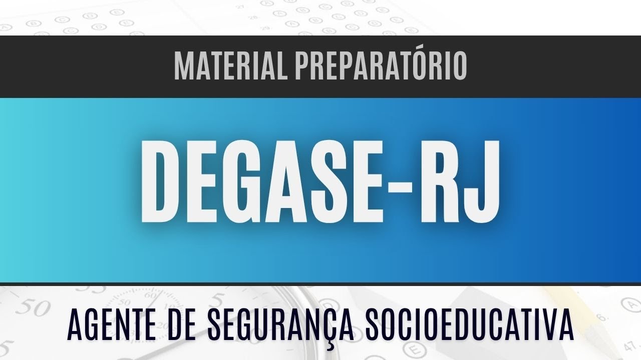 Concurso Degase-RJ 2025 - Apostila PREPARAT&Oacute;RIA para Agente de Seguran&ccedil;a Socioeducativa
