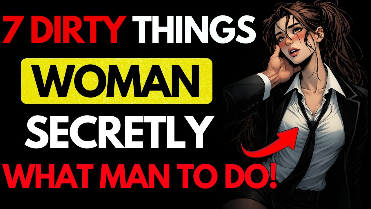 7 Things Women Secretly Want Men to Do But Rarely Say | Female Psychology | Stoicism
