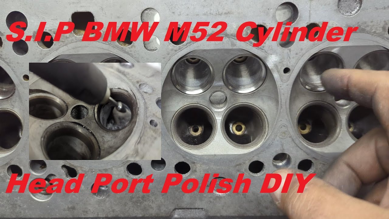 S.I.P - BMW M52 Cylinder Head DIY Port and Polish - can i mess it up?