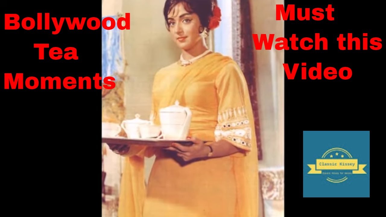 Bollywood Tea Time Moments @ClassicKissey