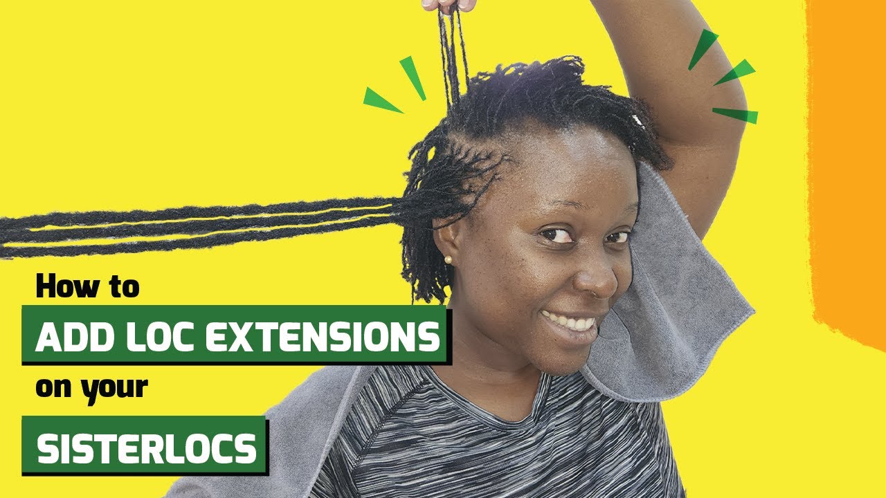 How to ADD LOC EXTENSIONS on your SISTERLOCS for beginners