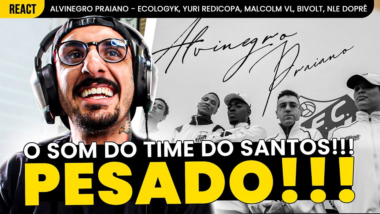 ALVINEGRO PRAIANO - ECOLOGYK, YURI REDICOPA, MALCOM VL, BIVOLT E NLE DOPR&Ecirc; [REA&Ccedil;&Atilde;O]