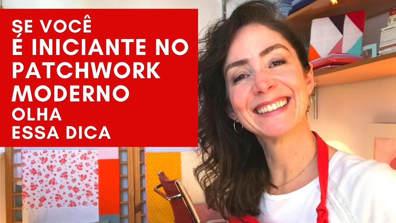 Se você é iniciante no Patchwork Moderno, olha essa dica!