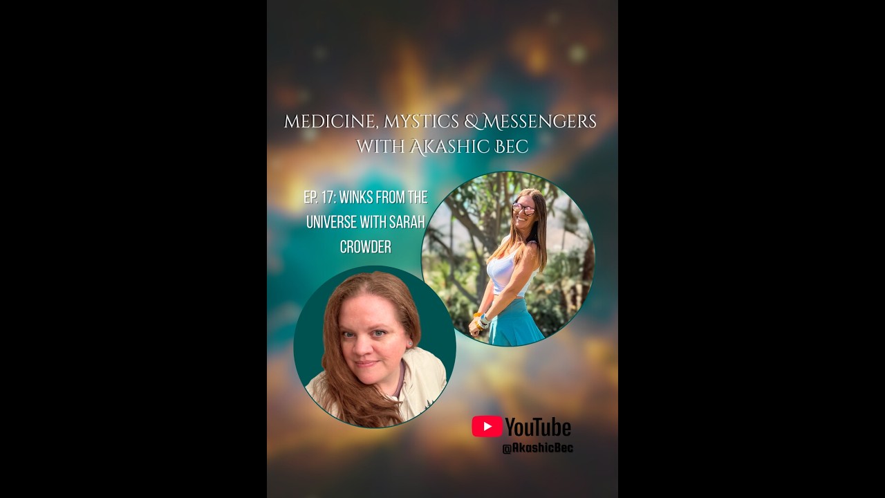 Medicine, Mystics & Messengers Ep 17: Winks from the Universe with Sarah Crowder