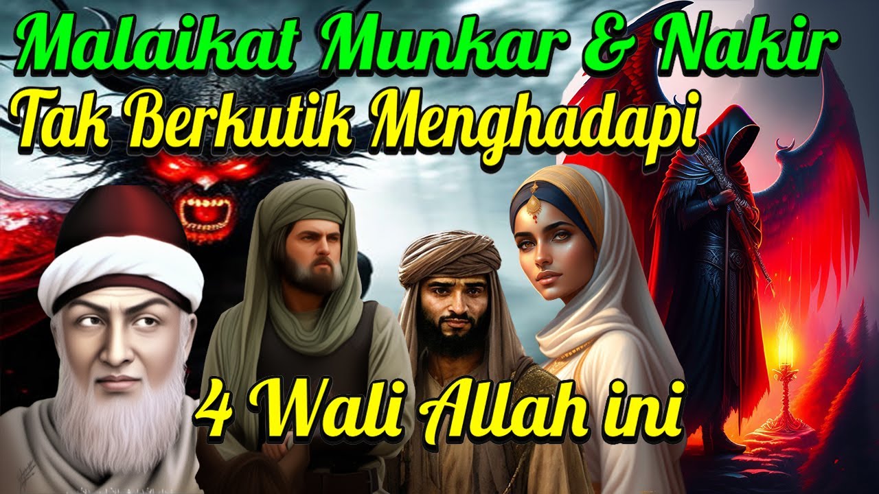 Malaikat Munkar dan Nakir Saja Dibuat Tidak Berkutik Dikerjain 4 Orang Wali Allah ini