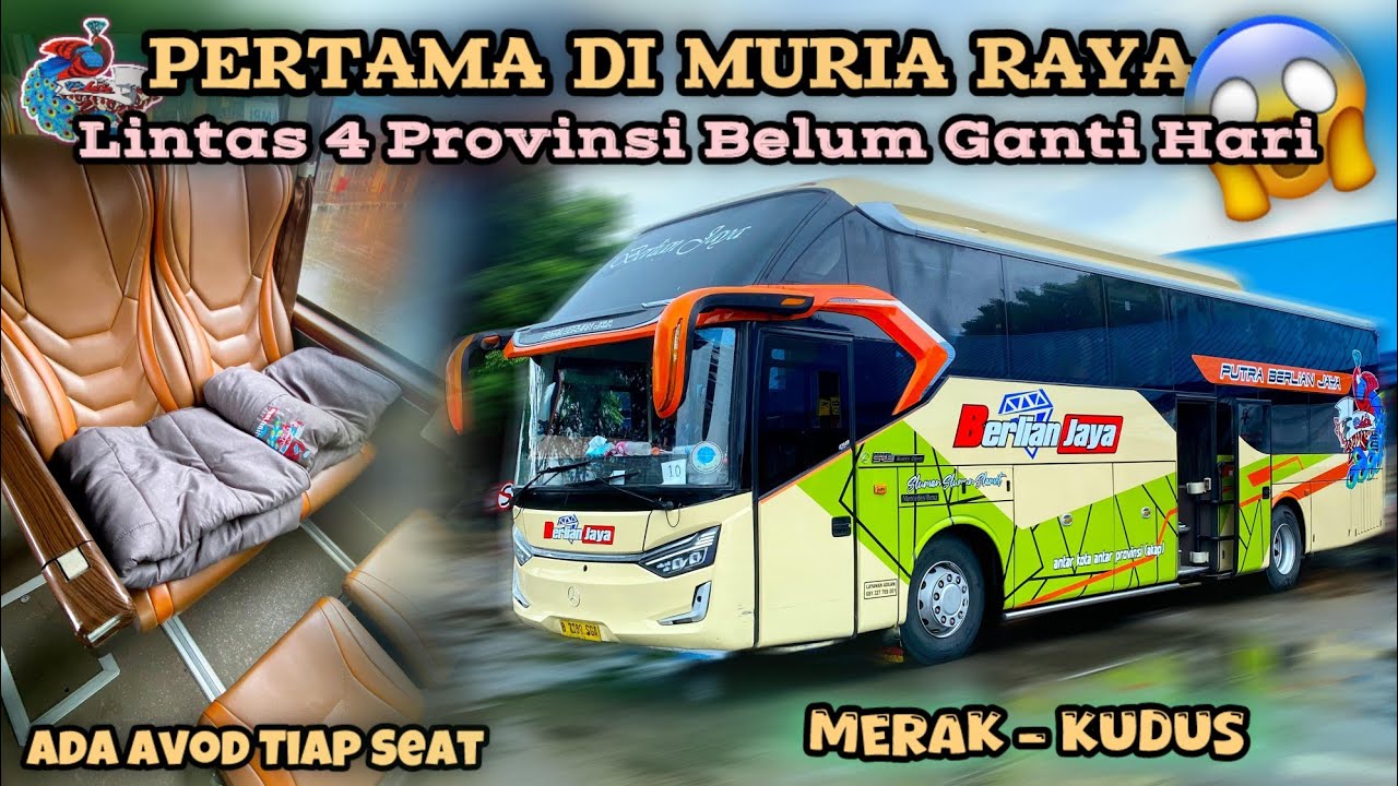 Merak - Kudus Belum Ganti Hari 😱‼️Trip Berlian Jaya Suites Combi Pertama Di Muria. Jalur Aktif Lagi🔥