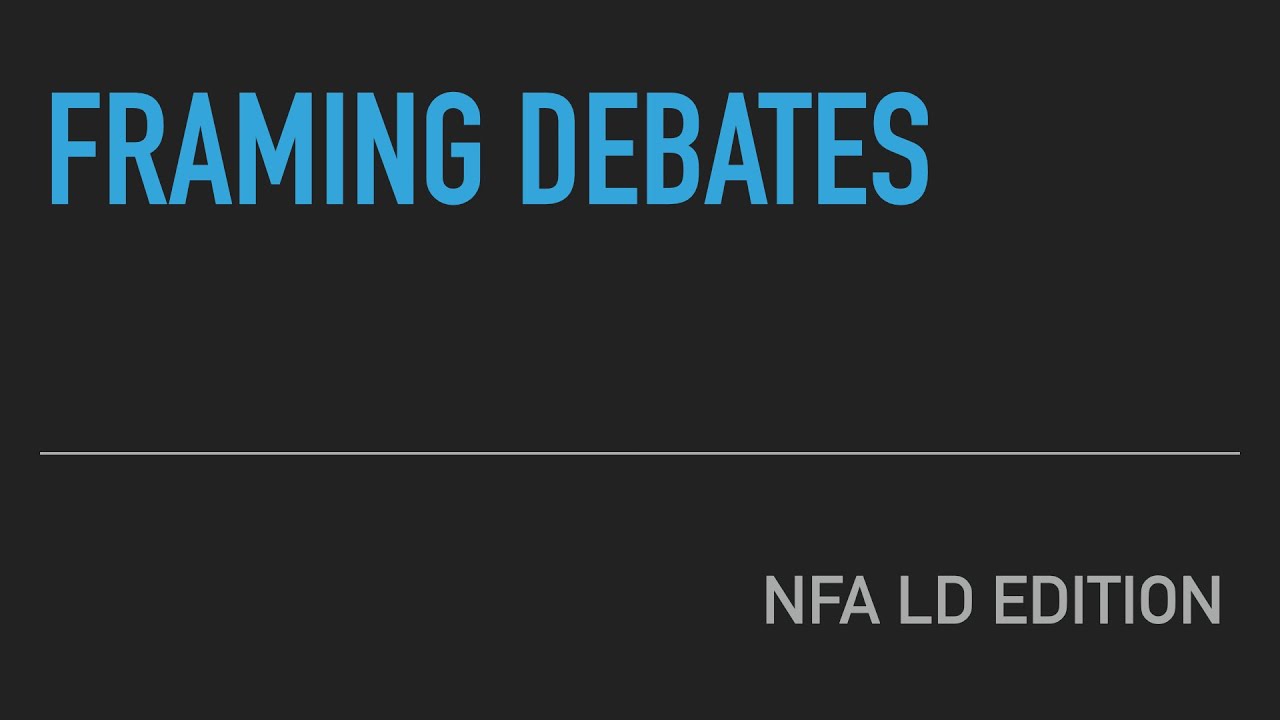 Framing a Debate: DebateSensei NFA LD S1:E11