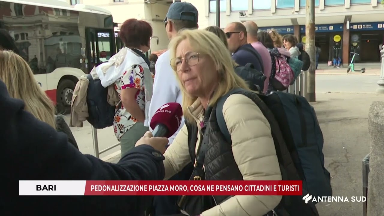 13 APRILE 2025 - BARI: PEDONALIZZAZIONE PIAZZA MORO, COSA NE PENSANO CITTADINI E TURISTI