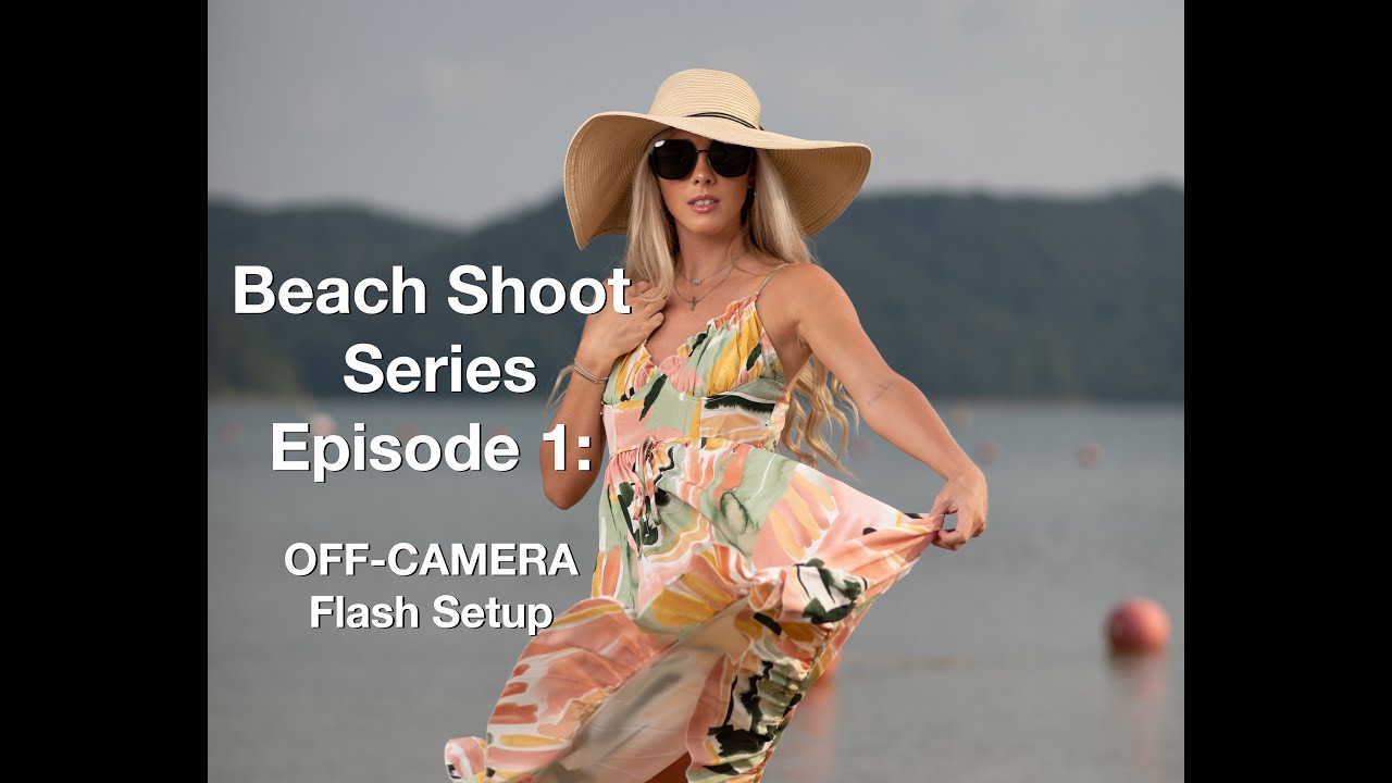 Episode 1:  Off-Camera Flash Beach Shoot