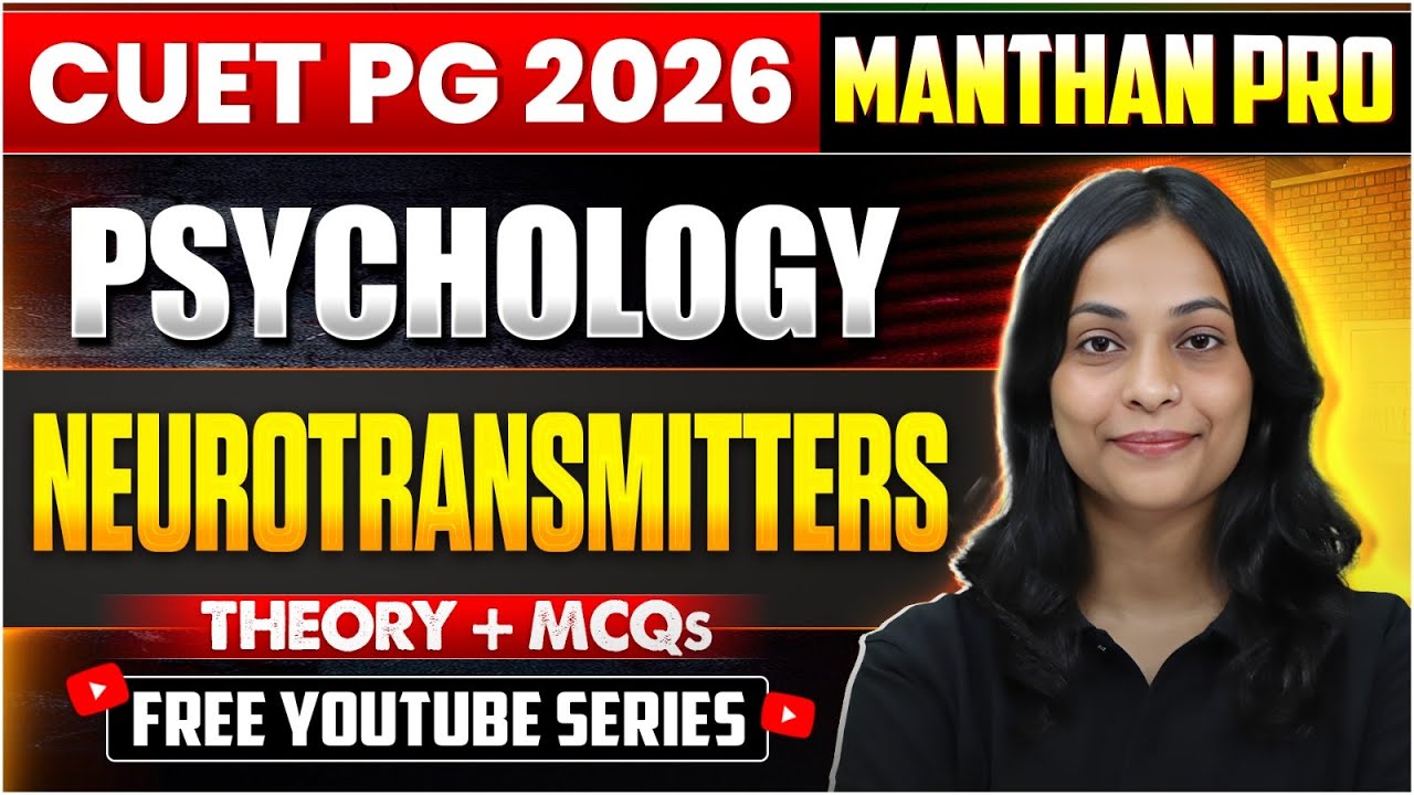 CUET PG Psychology 2026 | MANTHAN PRO Series | Neurotransmitters Theory + MCQs