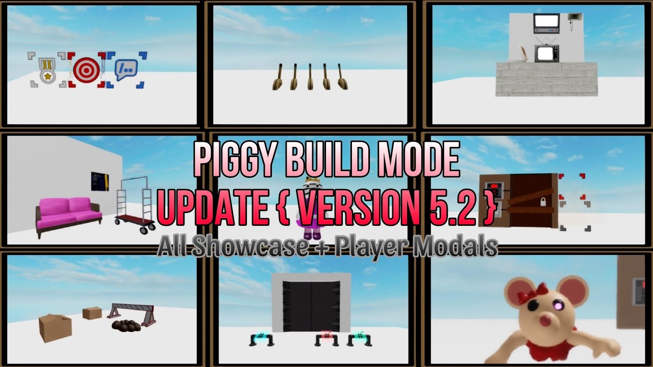 Piggy Build Mode Update { Version 5.2 } All Showcase + Player Modals