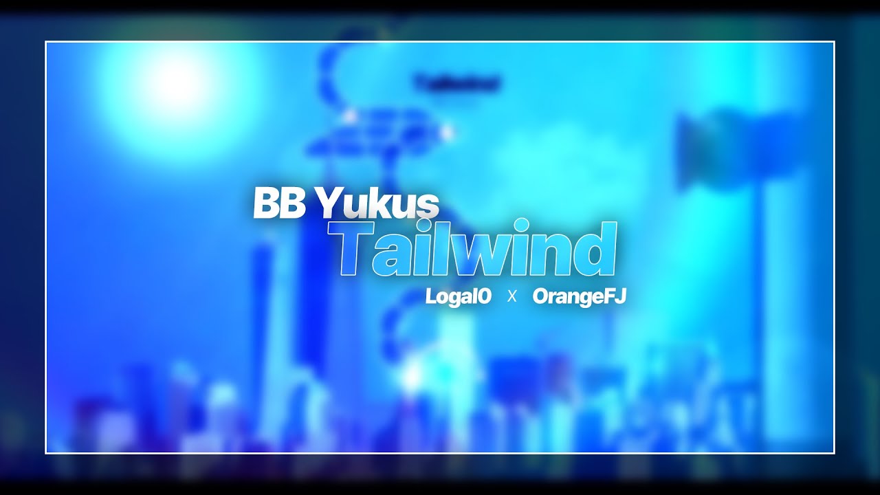 [ADOFAI Custom #47] BB Yukus - Tailwind (Map by Logal0 & _OrangeFJ)