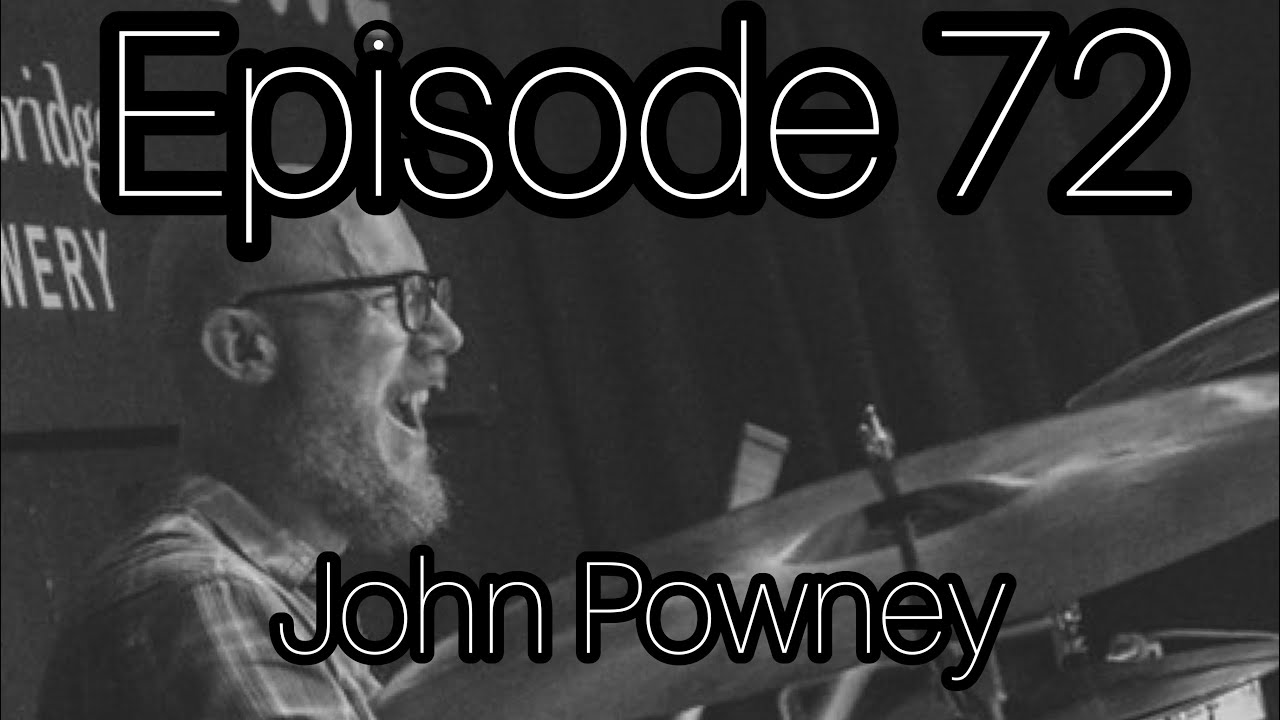 DRUM EDUCATION LIVE Podcast Number 72 with JOHN POWNEY