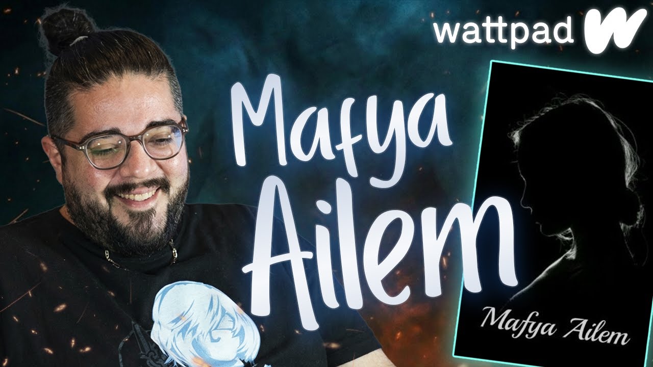 MAFYA AİLEM | CAN SUNGUR İLE #WATTPAD