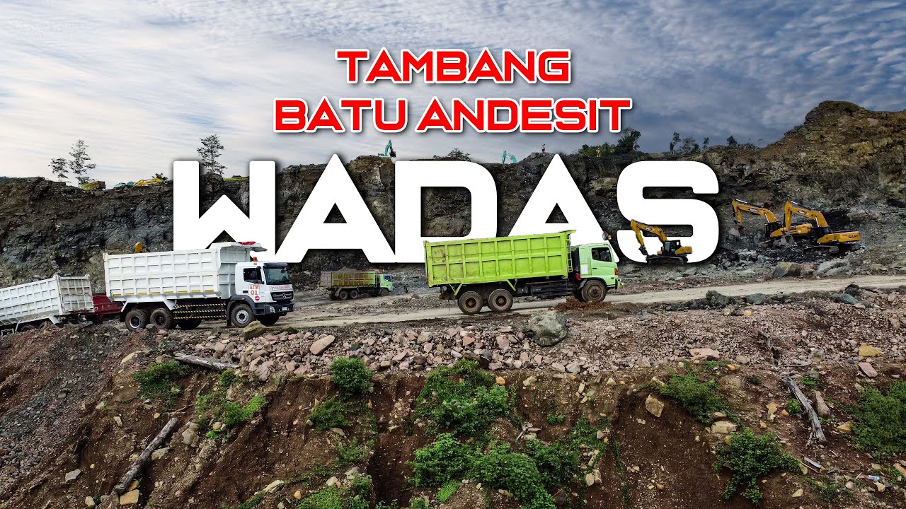 KONDISI WADAS TERKINI DI PERTAMBANGAN BATU ANDESIT