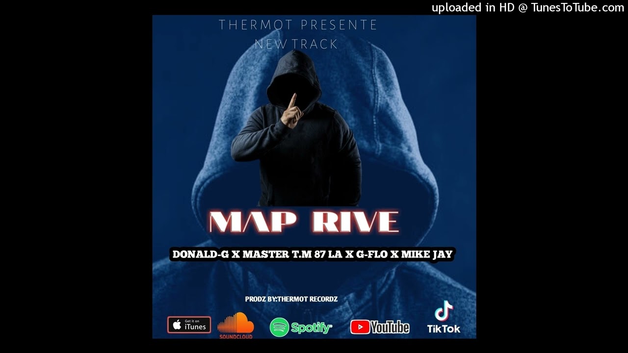 Map rive : Donald-G x G-fo x Master t.m 87  la x Mike jay