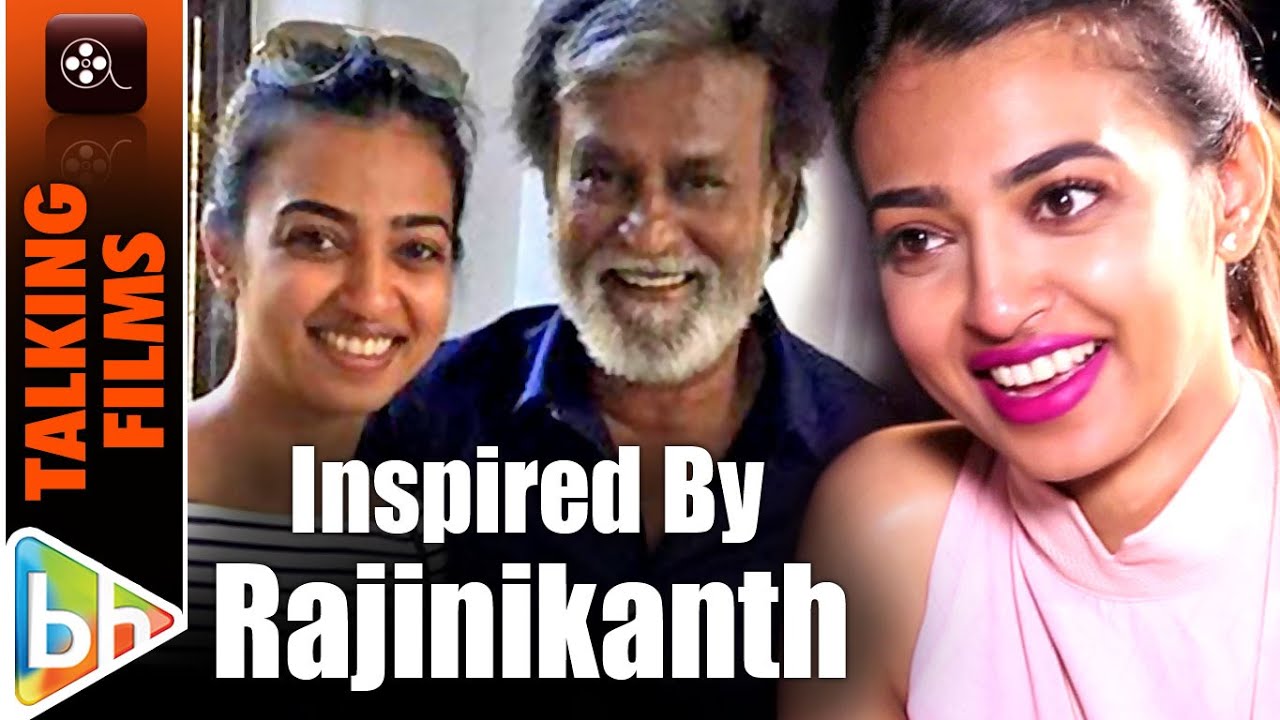 I Am Truly Inspired By Rajinikanth | Radhika Apte