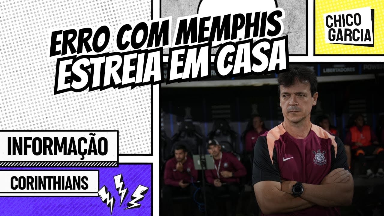 CORINTHIANS: O ERRO QUE ATRASOU RETORNO DE MEMPHIS, DEN&Uacute;NCIAS DO DERBY E TIME DA LIBERTA