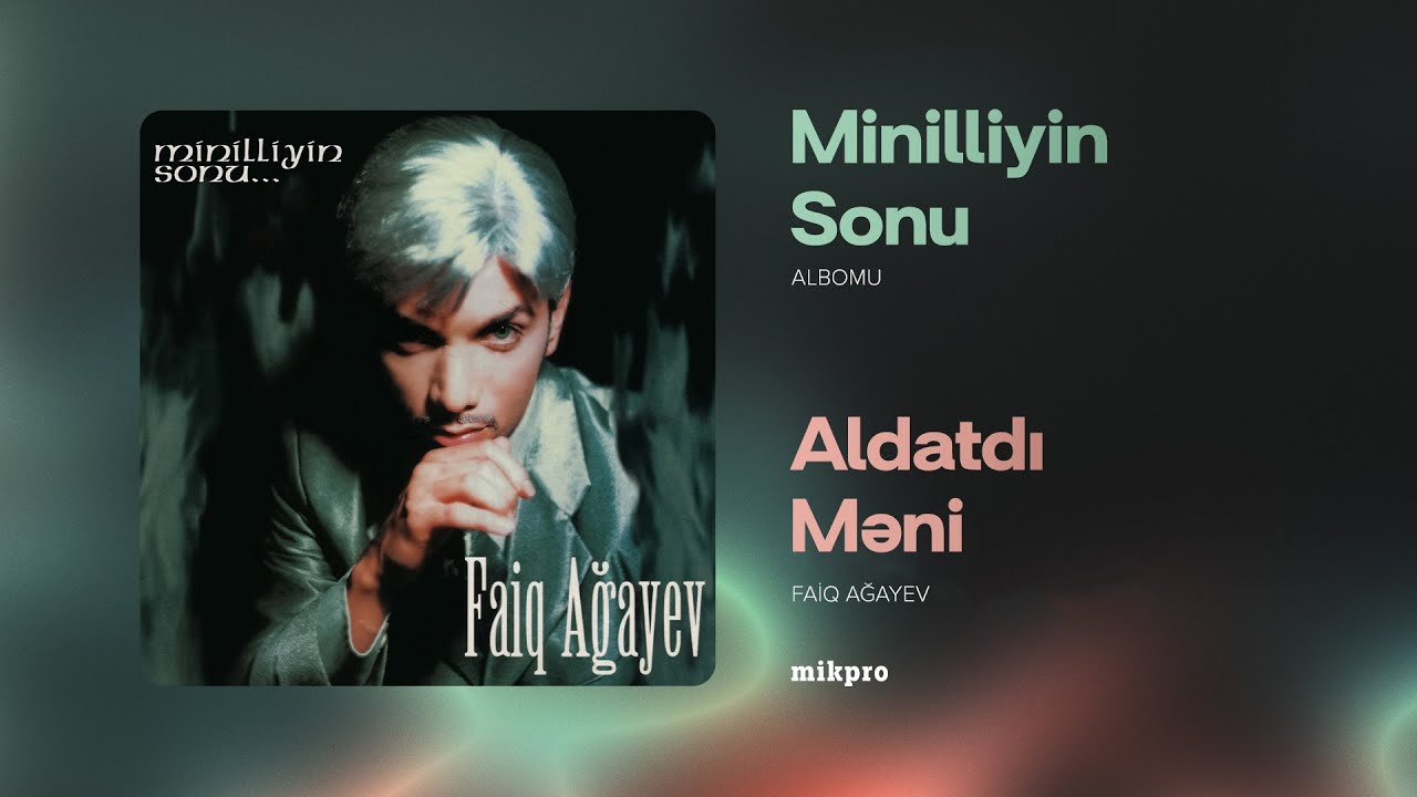 Faiq Ağayev &mdash; Aldatdı Məni (Rəsmi Audio) | 2000