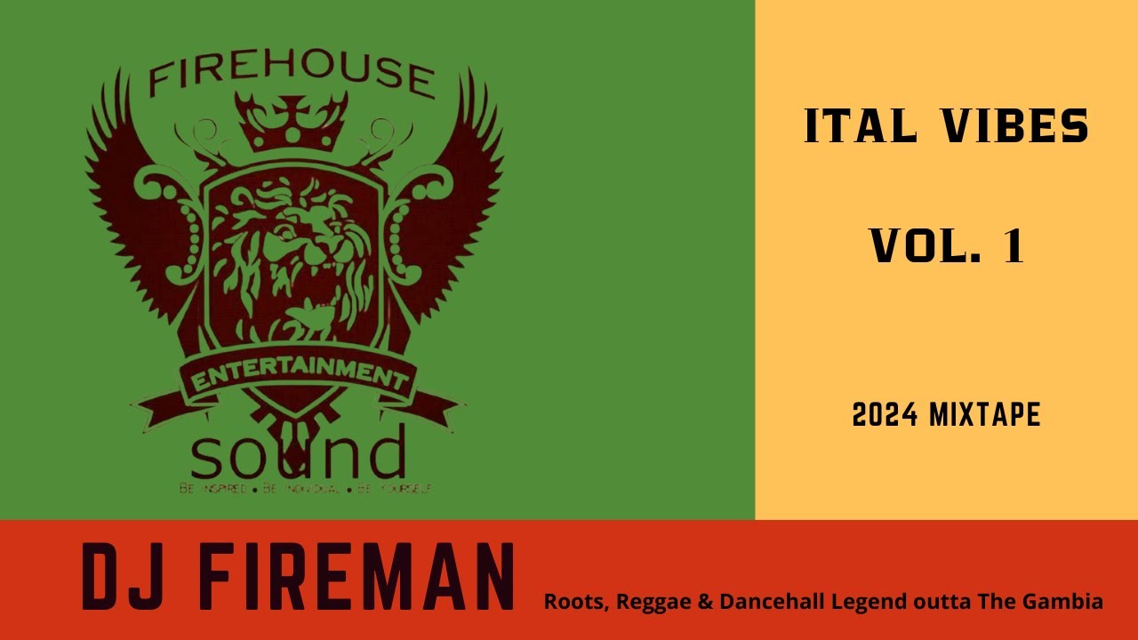 DJ FIREMAN ~ ITAL VIBES vol  1 mixtape 2024