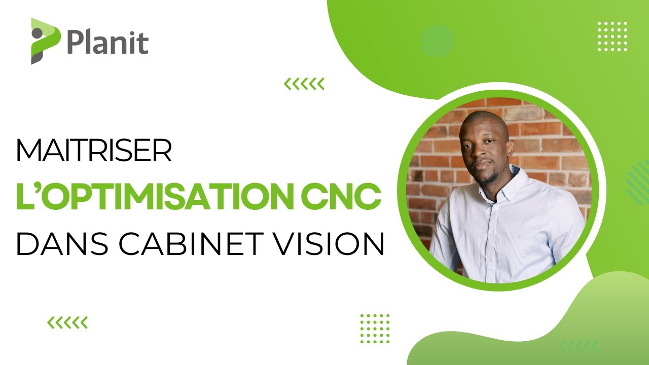 Webinaire xMachining – Maîtriser l’optimisation CNC dans Cabinet Vision | Enregistrement complet
