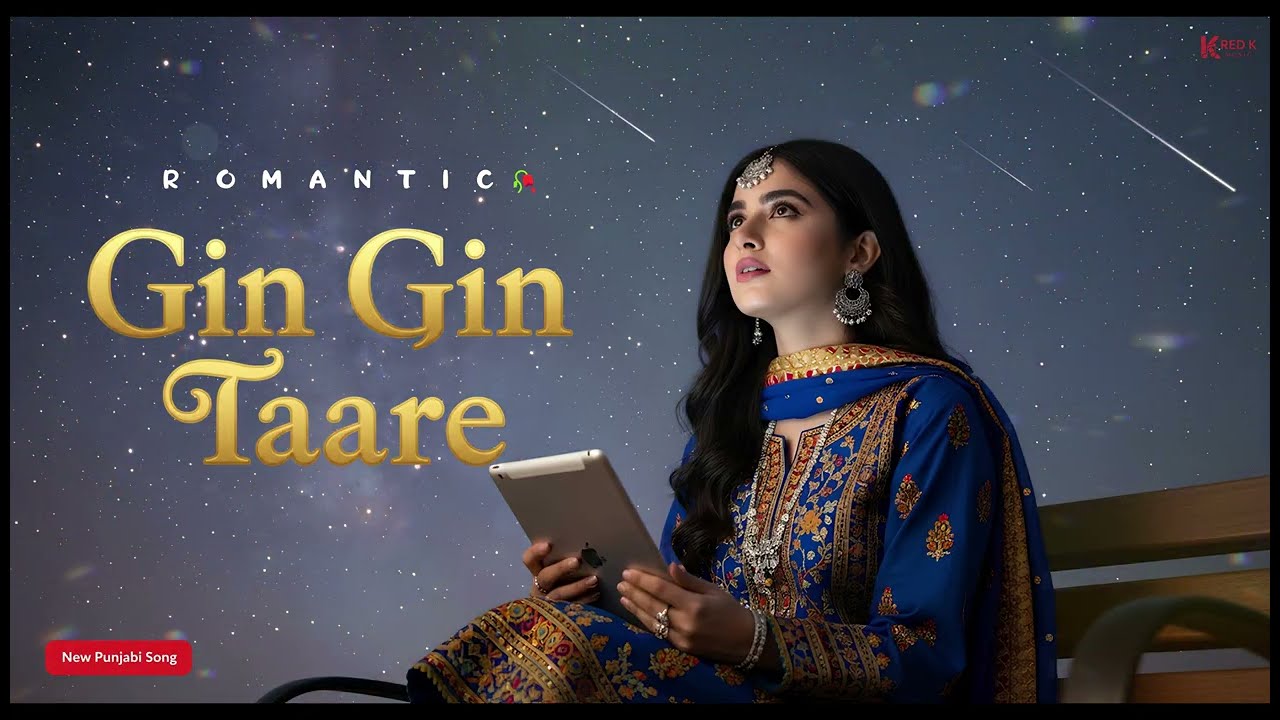 Gin Gin Taare | Sukhihacker | Red K Music | Latest New Punjabi Song 2025 | Romantic | Naseebo Lal 🥀