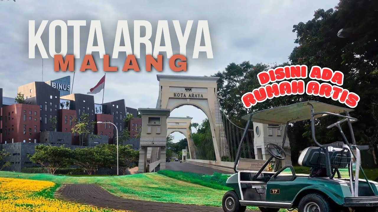 KOTA ARAYA MALANG | PERUMAHAN MEWAH DENGAN FASILITAS LENGKAPNYA DI JAWA TIMUR