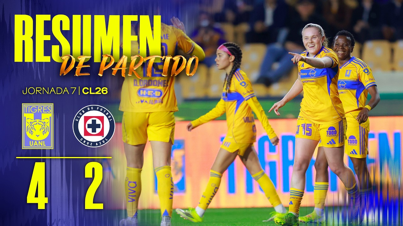 📹 Resumen | Tigres Femenil 4-2 Cruz Azul | Jornada 7 | Clausura 2026 | Liga MX Femenil