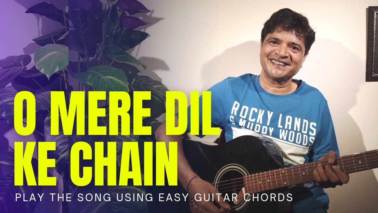 O Mere Dil Ke Chain Guitar Chords | @chitranshisir