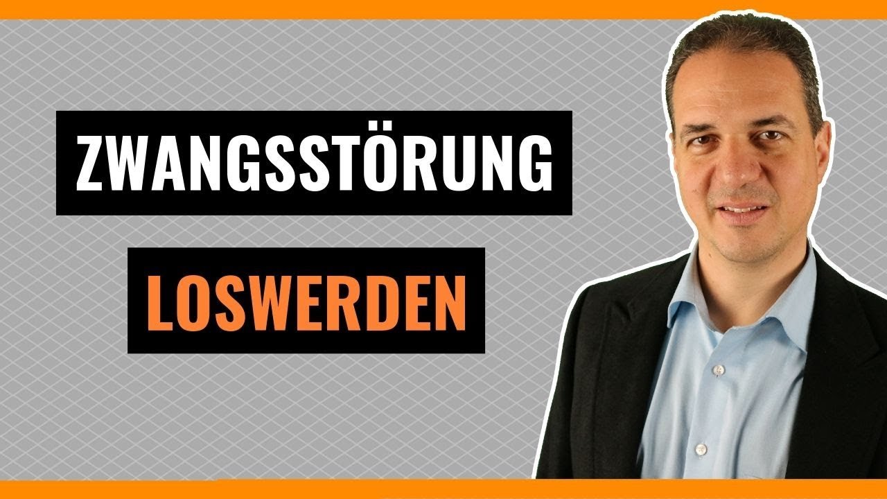 Zwangsstörung - Kontrollzwänge erkennen und loswerden!