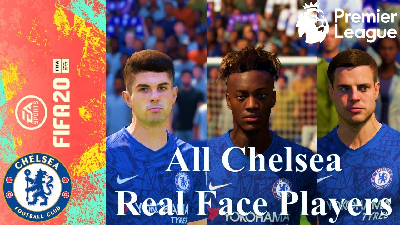 FIFA 20 | All Chelsea Real Face Players | Premier League 19-20