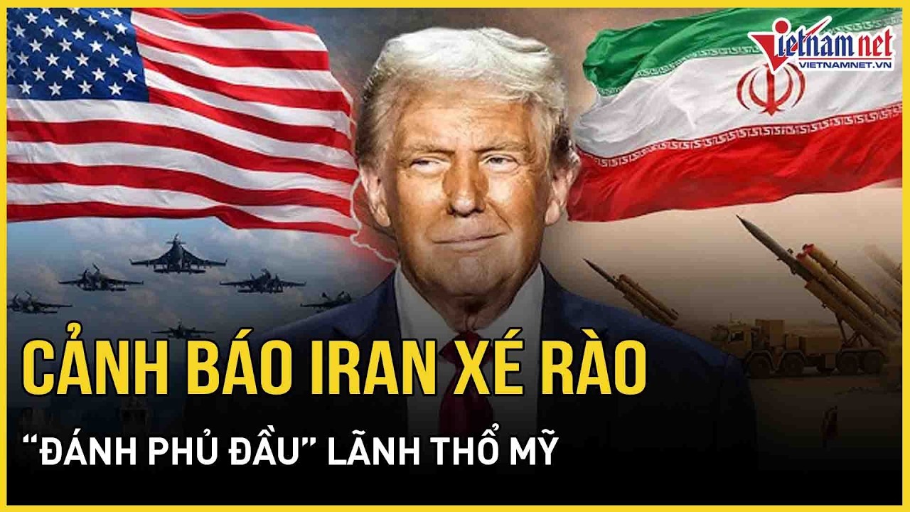 Bàng hoàng cảnh báo Iran xé rào “đánh phủ đầu” lãnh thổ Mỹ, TT Trump phản ứng đầy ngỡ ngàng