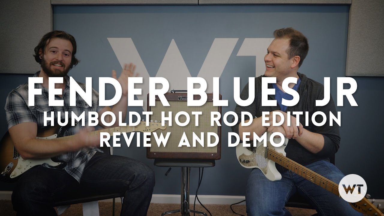 Fender Blues Jr Amplifier review (Humboldt Hot Rod Edition)