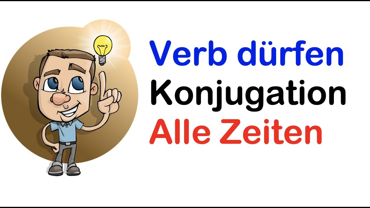 6 Zeitformen Verb d&uuml;rfen