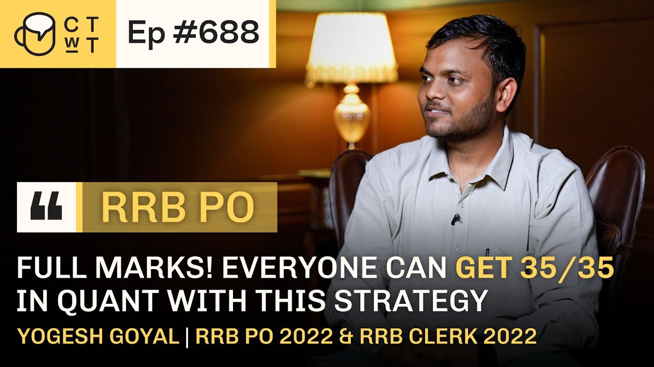 CTwT E688 - IBPS RRB PO 2022, топ-менеджер Йогеш Гойал | Сотрудник RRB 2022 | Вторая попытка #бан...