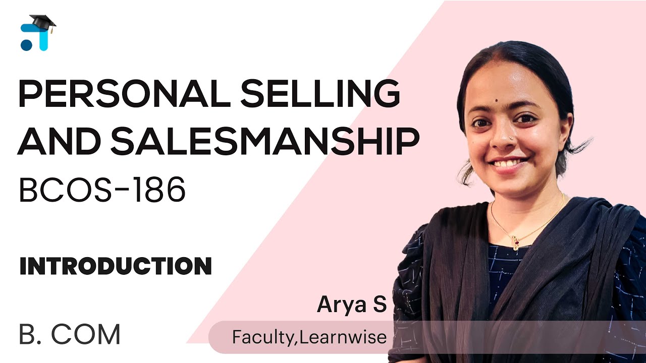 Introduction | Personal Selling & Salesmanship | BCOS-186 | B.COM | Kerala's no.1 IGNOU Coaching