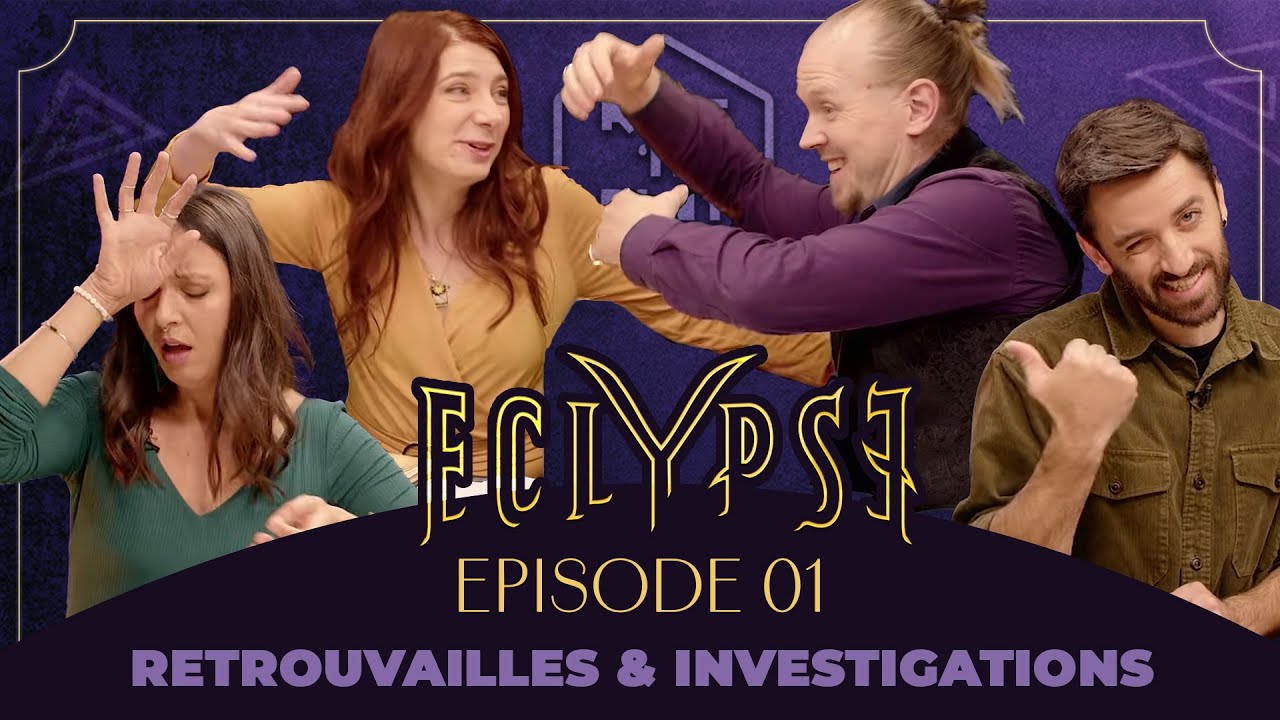 Retrouvailles & Investigations - ECLYPSE - Episode 01