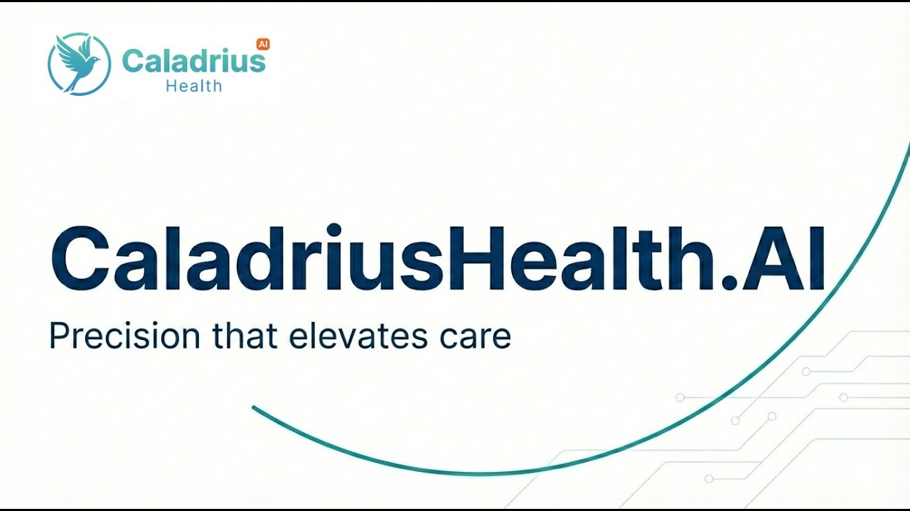 Introducing CaladriusHealth.AI | Precision That Elevates Care