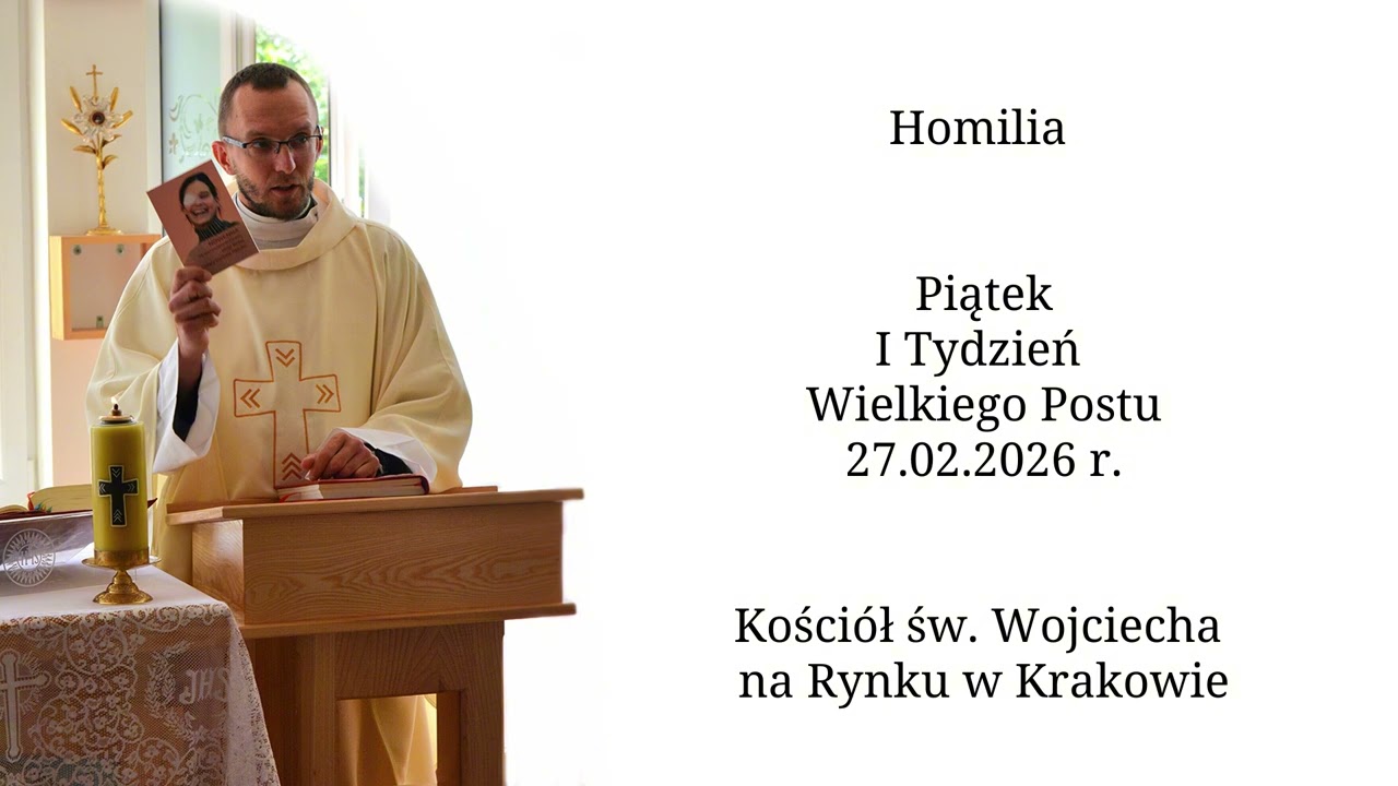 Ks. Kacper Nawrot - Homilia - św. Wojciech na Rynku - Piątek I Tydzień Wielkiego Postu 27.02.2026 r.