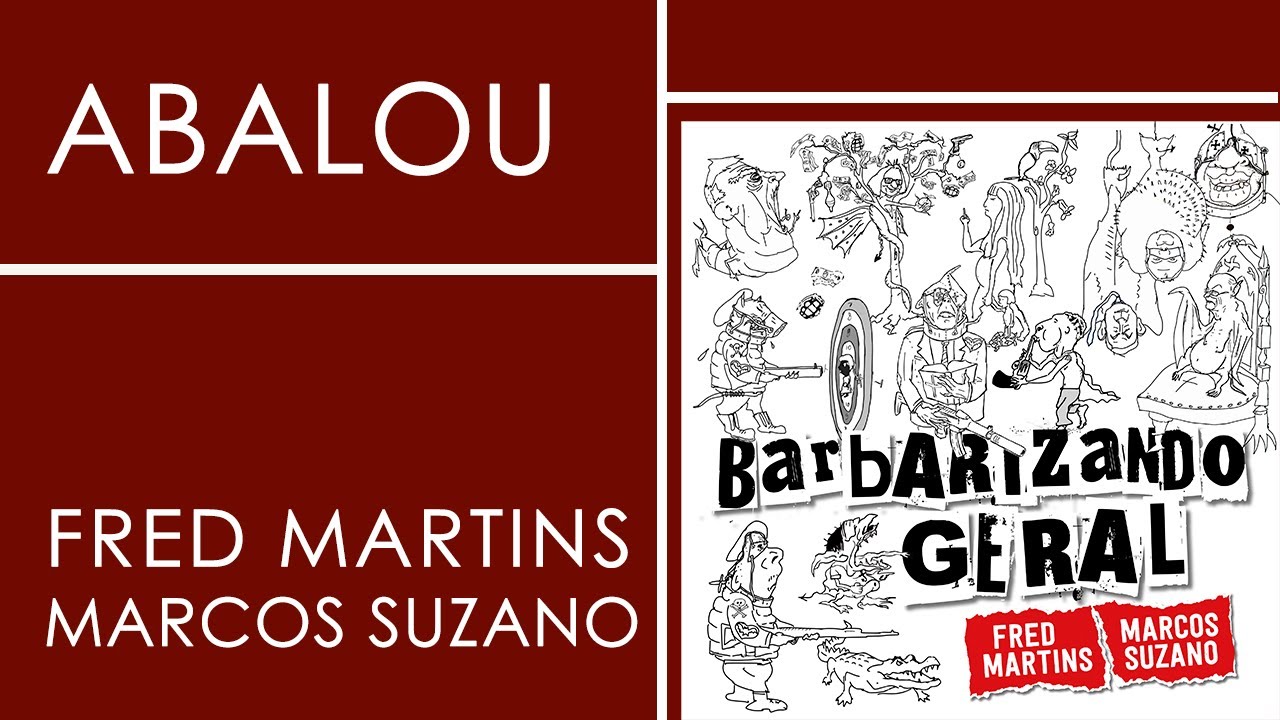 Fred Martins e Marcos Suzano | Abalou | Barbarizando Geral