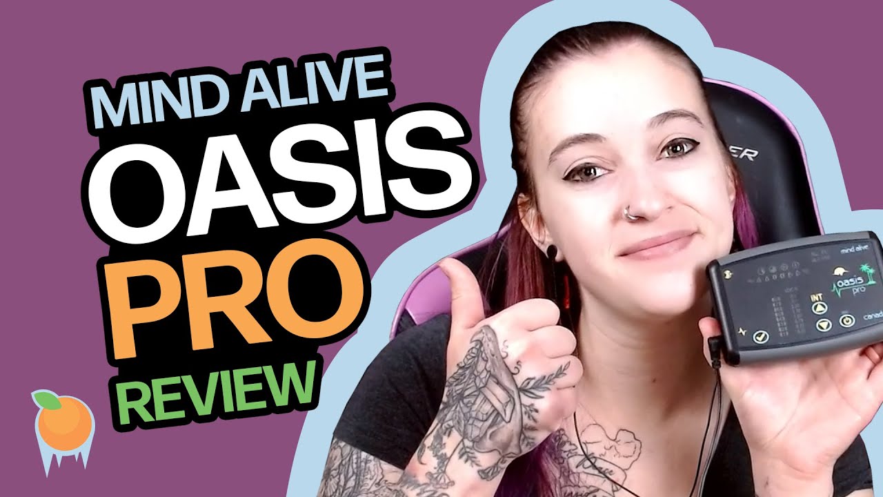Mental Health Device Review: Oasis Pro by Mind Alive