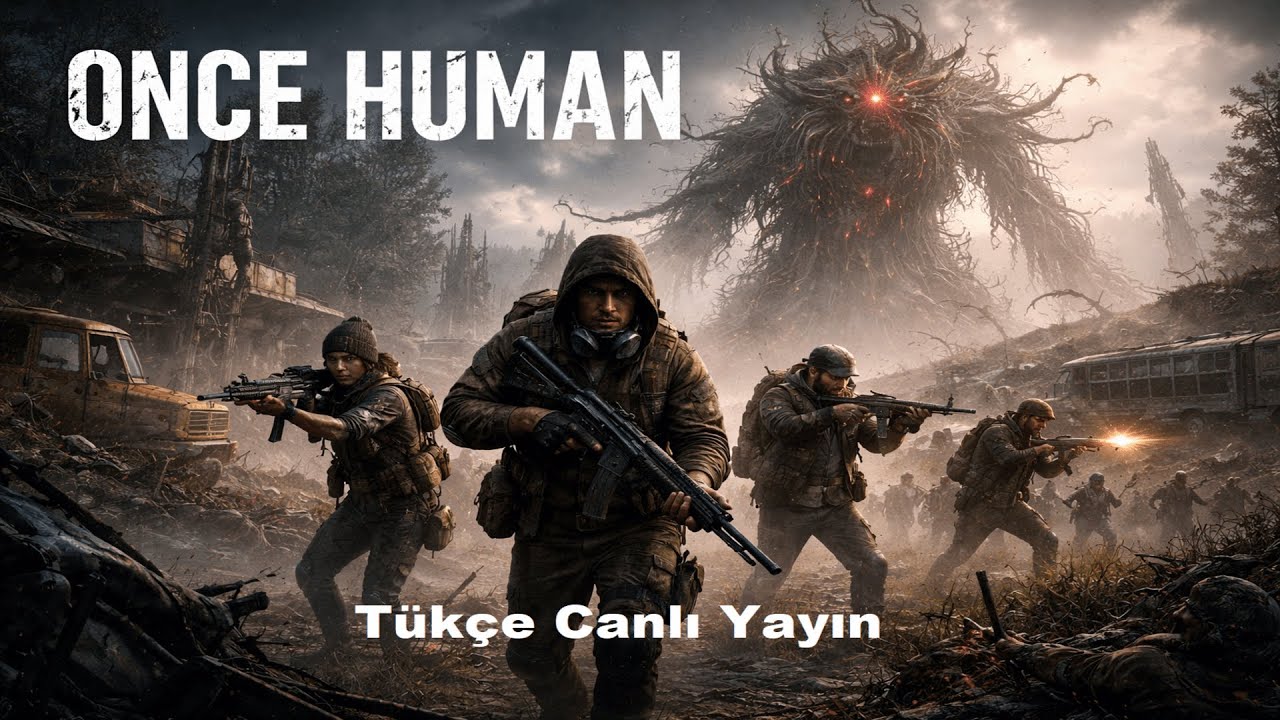 Once Human Türkçe Canlı Yayın