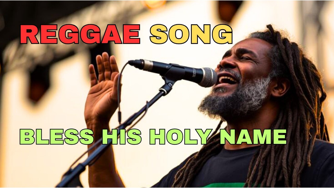 Bless His Holy Name | Uplifting Gospel Reggae Praise
