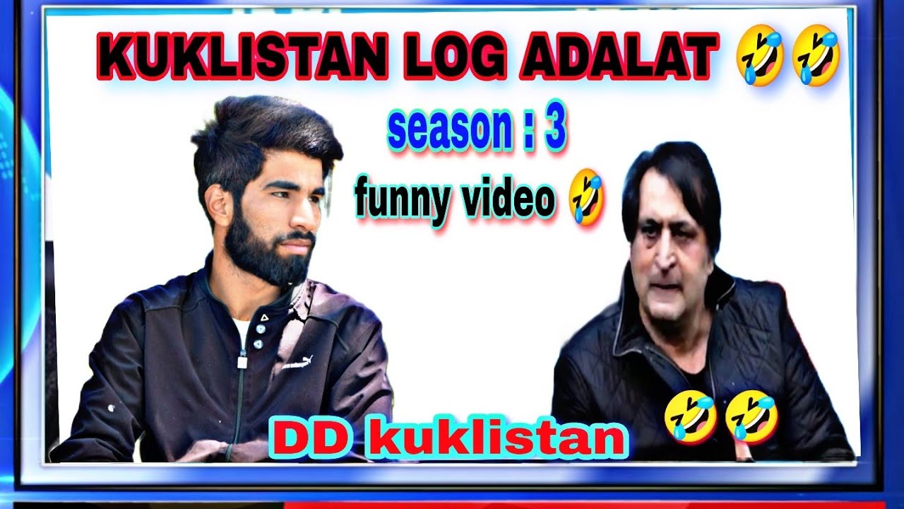 KUKLISTAN LOG ADALAT 🤣|| SEASON 3 || DD KUKLISTAN || Sajad lone 🤣