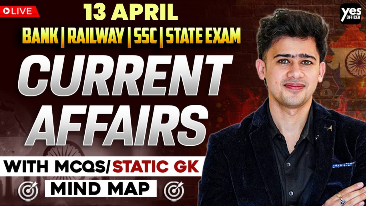 🔴 13 April 2026 | Daily Current Affairs | For Bank, Insurance & SSC Exams