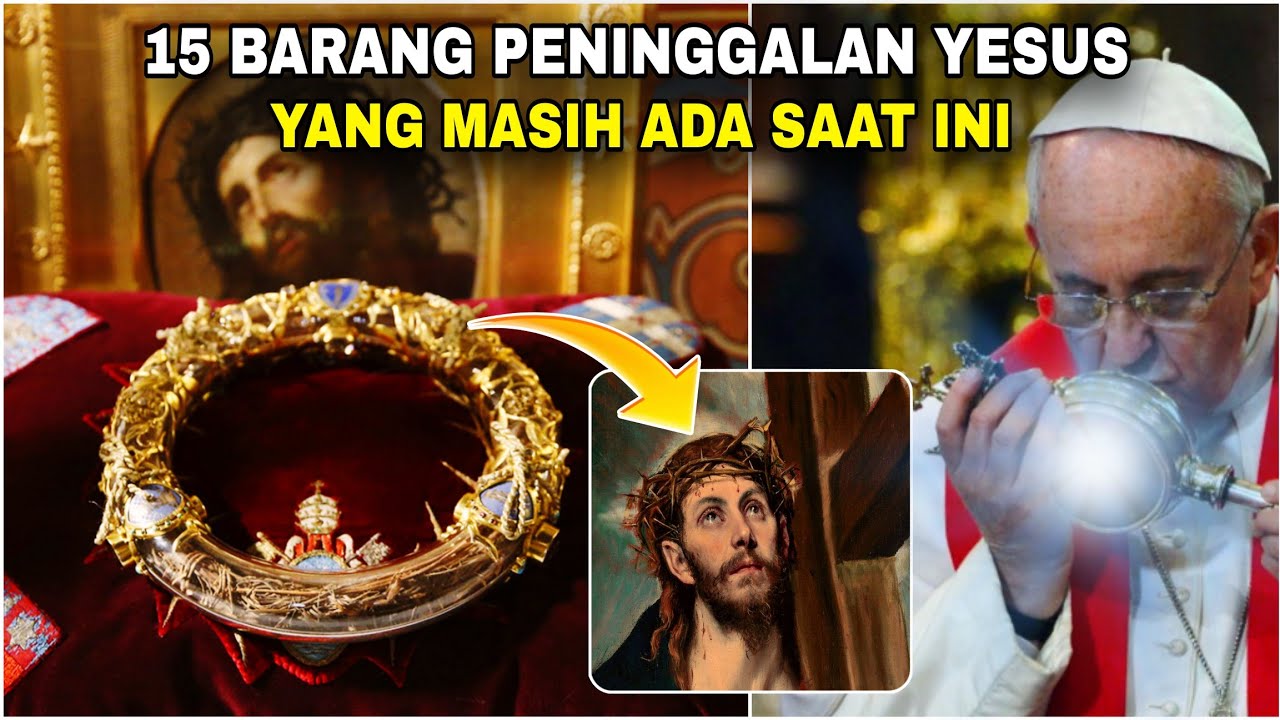 15 Barang Peninggalan Tuhan Yesus yg masih ada hingga saat ini‼️No. 1 mengejutkan..