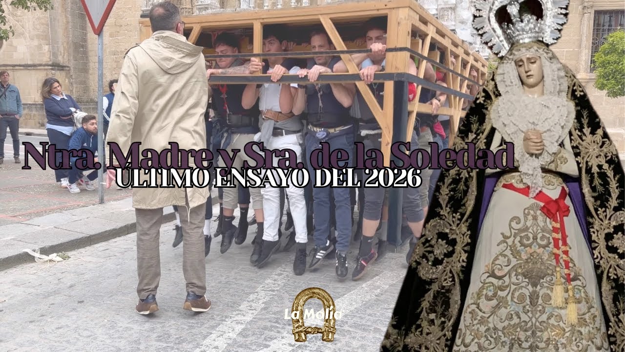 [4K] Segundo Ensayo de costaleros de la Soledad | Jerez de la Frontera 2026