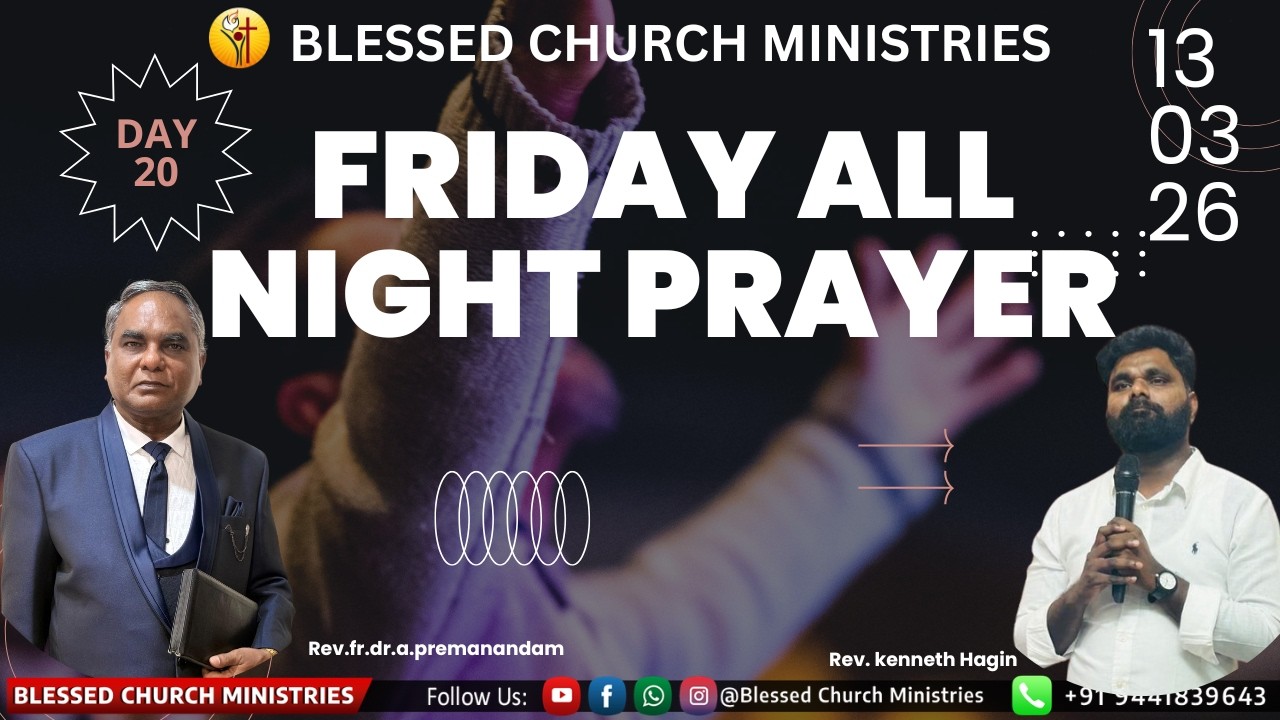 FRIDAY ALL NIGHT PRAYER  (Day-20)  | 13TH  March 2026| Rev.Fr.Dr.A.Premanandam| Rev.Kenneth Hagin