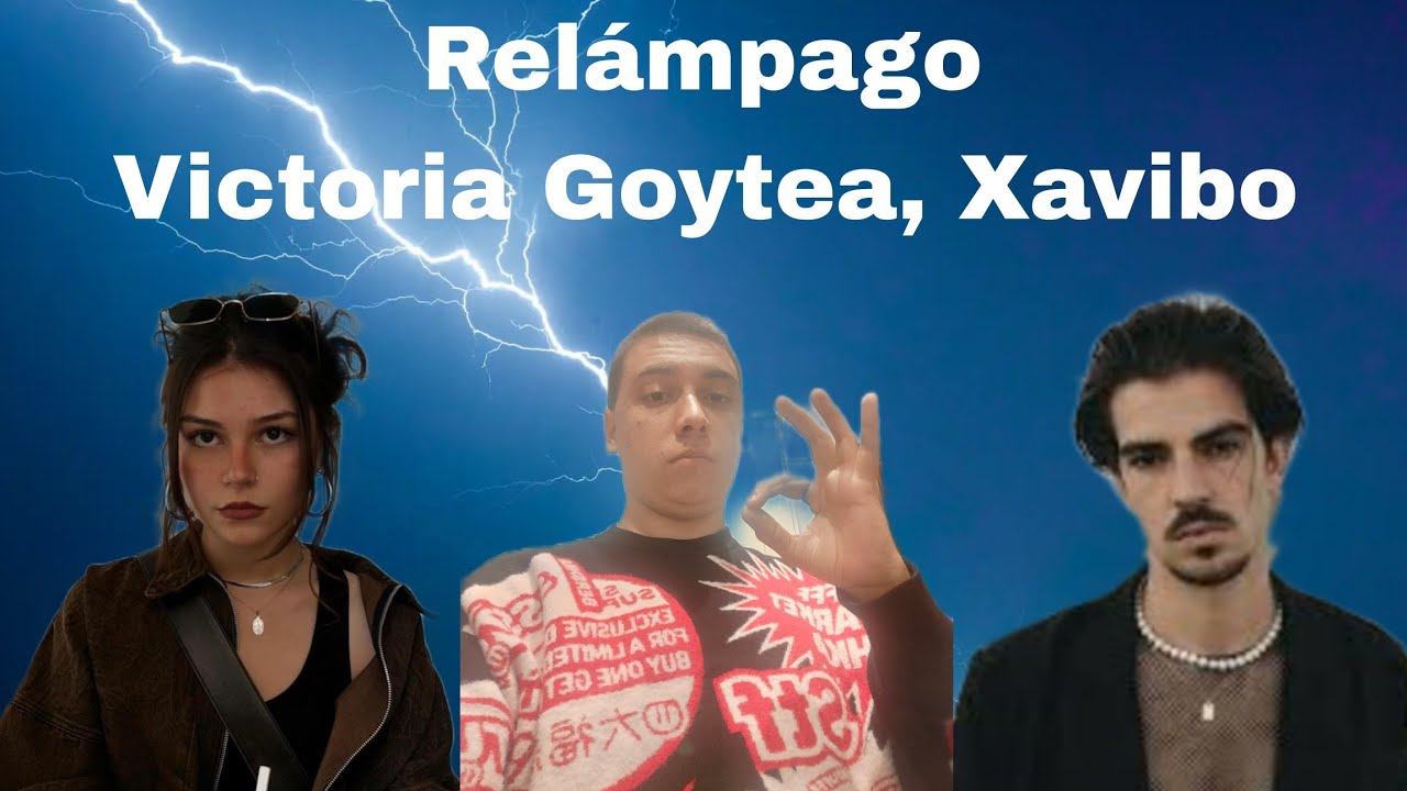 REACCIÓN a Victoria Goytea, Xavibo - Relámpago